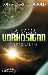 La Saga Vorkosigan - Tome 4 - L'intégrale