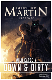 Wild Cards - Tome 5 - Down and dirty
