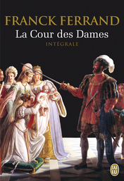 La Cour des Dames - Intégrale