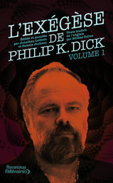 L'exégèse de Philip K. Dick - 1