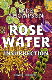 Rosewater - Tome 2 - Insurrection