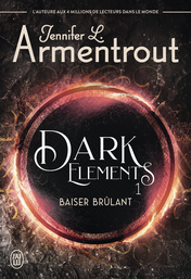 Dark Elements - Tome 1 - Baiser brûlant