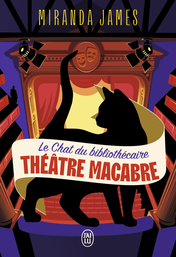 Le Chat du bibliothécaire - Tome 3 - Théâtre macabre