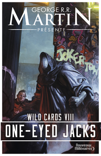 Wild Cards - Tome 8 - One-Eyed Jacks