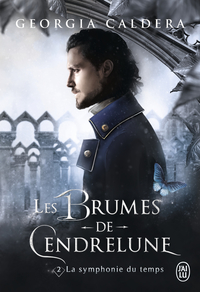 Les Brumes de Cendrelune - Tome 2 - La symphonie du temps