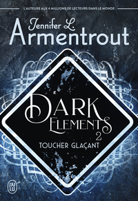 Dark Elements - Tome 2 - Toucher glaçant