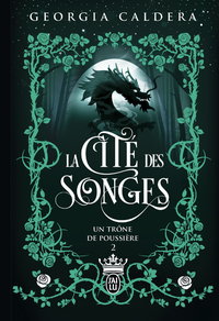 La Cité des Songes - Tome 2 - Un trône de poussière