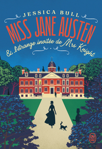 Miss Jane Austen et l'étrange invitée de Mrs Knight