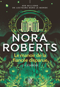 Le manoir de la fiancée disparue - Tome 2 - Le miroir
