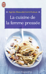 La cuisine de la femme pressée