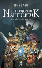 Le donjon de Naheulbeuk - Tome 2 - L'Orbe de Xaraz