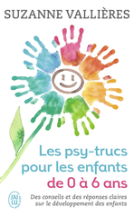 Les psy-trucs pour les enfants de 0 à 6 ans