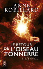 Le retour de l'oiseau-tonnerre - Tome 3 - L'envol