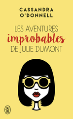 Les aventures improbables de Julie Dumont