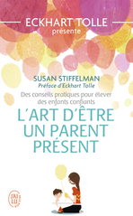 L'art d'être un parent présent