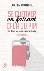 Se cultiver en faisant caca ou pipi