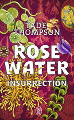 Rosewater - Tome 2 - Insurrection