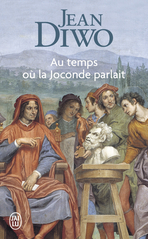 Au temps où la Joconde parlait