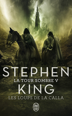 La Tour Sombre - Tome 5 - Les Loups de la Calla