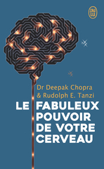 Les fabuleux pouvoirs de votre cerveau