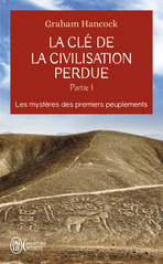 La clé de la civilisation perdue - Tome 1 - Les mystères des premiers peuplements