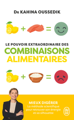 Le pouvoir extraordinaire des combinaisons alimentaires