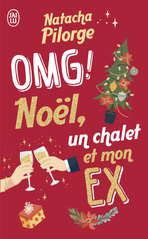 OMG ! Noël, un chalet et mon ex.