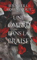 La Chair et le Feu - Tome 1 - Une ombre dans la braise
