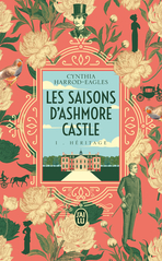Les saisons d'Ashmore Castle - Tome 1 - L'héritage