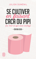 Se cultiver en faisant caca ou pipi - Édition 2026