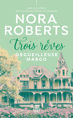 Trois rêves - Tome 1 - Orgueilleuse Margo