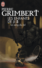 Les enfants de Ji - Tome 5 - Le sang du Jal