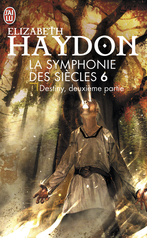 La symphonie des siècles - Tome 6 - Destiny - Partie 2