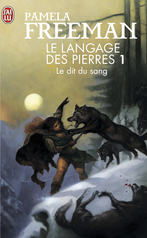 Le langage des pierres - Tome 1 - Le dit du sang