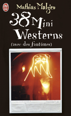 38 mini westerns (avec des fantômes)