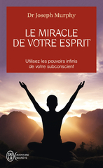 Le miracle de votre esprit