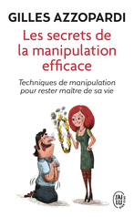 Les secrets de la manipulation efficace