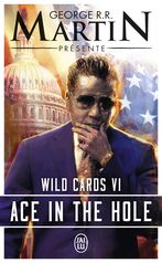 Wild Cards - Tome 6 - Ace in the hole