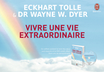 Vivre une vie extraordinaire
