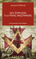 Des templiers à la franc-maçonnerie