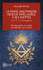 La franc-maçonnerie rendue intelligible à ses adeptes - Tome 2 - Le compagnon