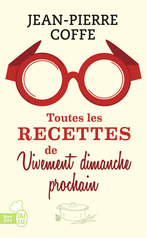 Toutes les recettes de <i>Vivement dimanche prochain</i>