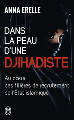 Dans la peau d'une djihadiste