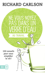 Ne vous noyez pas dans un verre d'eau - Au travail
