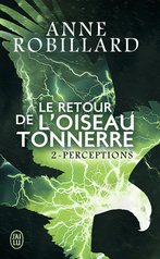 Le retour de l'oiseau-tonnerre - Tome 2 - Perceptions