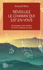 Réveillez le chaman qui est en vous