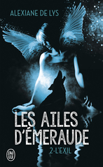 Les ailes d'émeraude - Tome 2 - L'exil