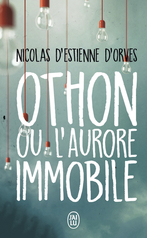 Othon ou L’aurore immobile