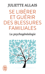 Se libérer et guérir des blessures familiales