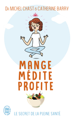 Mange, médite, profite